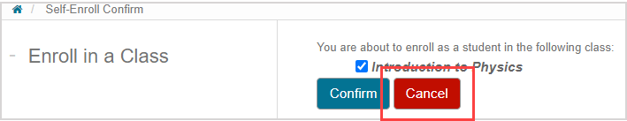 The "Cancel" button is after the "Confirm" button on the Self-Enroll Confirm page.